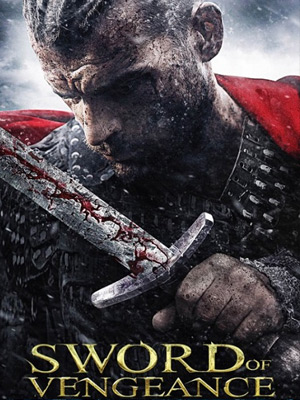 Меч мести / Sword of Vengeance (2015) онлайн