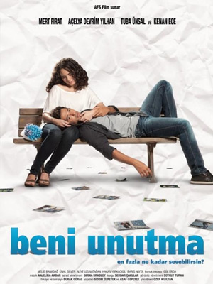 Не забывай меня / Beni unutma (2011) онлайн