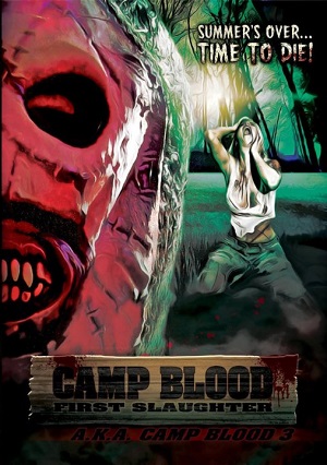 Кровавый лагерь: Первая резня / Camp Blood First Slaughter (2014) онлайн
