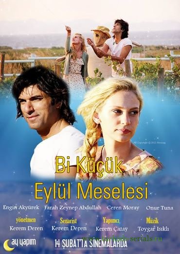 Маленькая проблема Эйлюль / Bir Küçük Eylül Meselesi (2014) онлайн