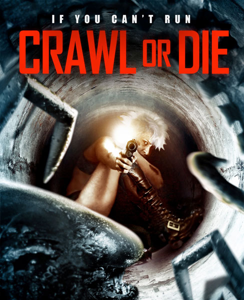 Ползи или умри (Ползи, сука, ползи) / Crawl or Die (2014) онлайн