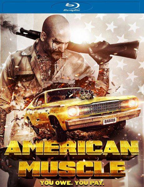 Американская сила / American Muscle (2014) онлайн